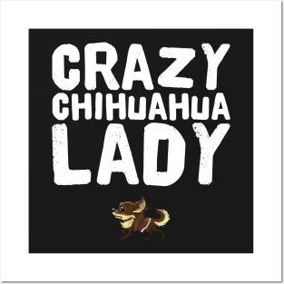 Crazy chihuahua lady Posters and Art